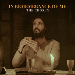 In Remembrance of Me: Communion with The Chosen