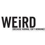 Weird