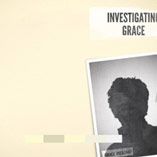 Investigating Grace 