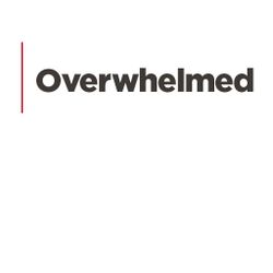 Overwhelmed
