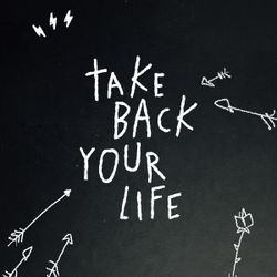 Take Back Your Life 