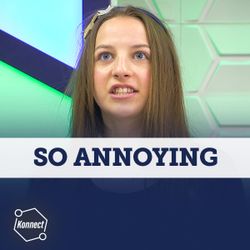 So Annoying! - Konnect HQ, Stand Alone Episode