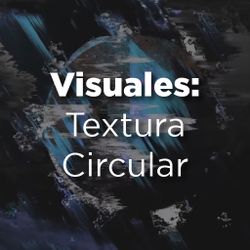 Visuales: Textura Circular