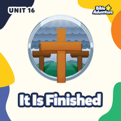 It Is Finished - Unit 16