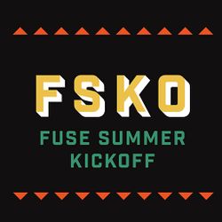 Fuse Summer Kick Off 2017