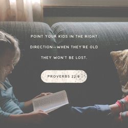 Proverbs 22:6