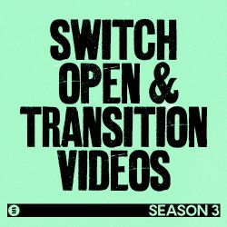 Switch Open & Transition Videos