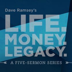 Life, Money, Legacy