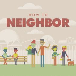 How To Neighbor