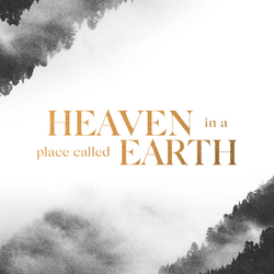 Heaven in a Place Called Earth