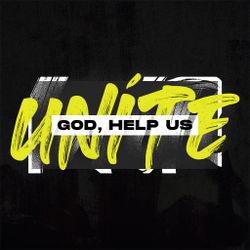 God, Help Us Unite