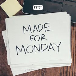 Made for Monday 
