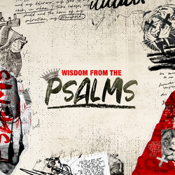 Wisdom from the Psalms