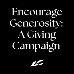 Encourage Generosity - A Giving Campaign