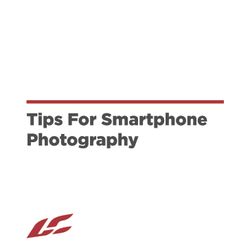 Tips For Smartphone Photography