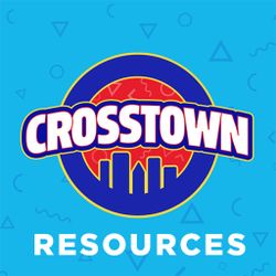 Crosstown Supplemental Resources