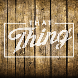 That Thing