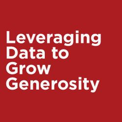 Leveraging Data to Grow Generosity