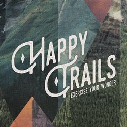 Happy Trails