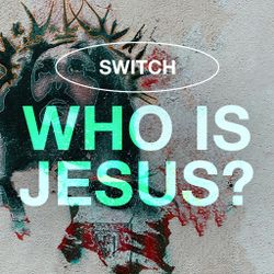 Who Is Jesus? - Switch 
