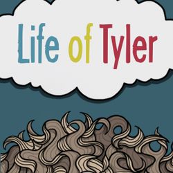 Life of Tyler