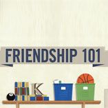 Friendship 101