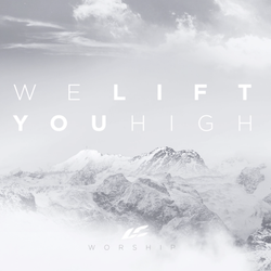 We Lift You High