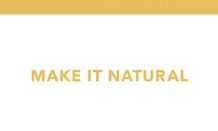 Make it Natural