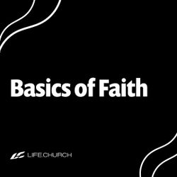 Basics of Faith - New Believer Small Group