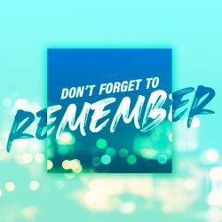 Don't Forget to Remember