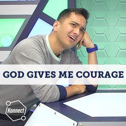 God Gives Me Courage - Konnect HQ