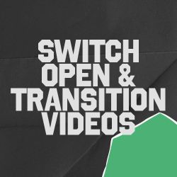 Switch Open & Transition Videos