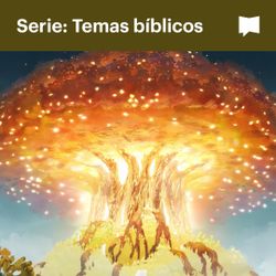 Serie: Temas bíblicos