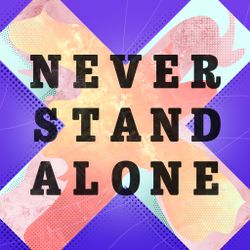 Never Stand Alone