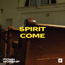 Spirit Come