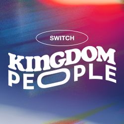 Kingdom People - Switch