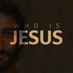 Who Is Jesus