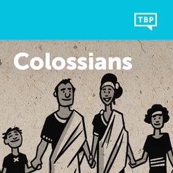 Read Scripture: Colossians