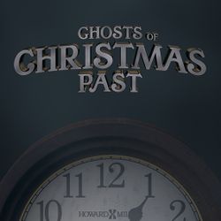 Ghosts of Christmas Past