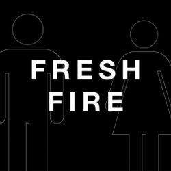 Fresh Fire