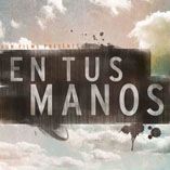 En Tus Manos