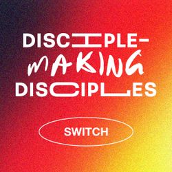 Disciple-Making Disciples - Switch