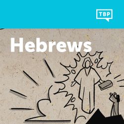 Read Scripture: Hebrews