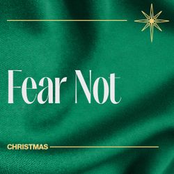 Fear Not