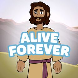Alive Forever - The Easter Story