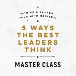 5 Ways the Best Leaders Think Workbook