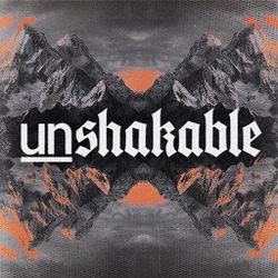 Unshakable