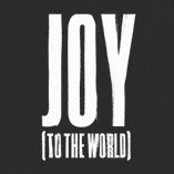 Joy (to the World)