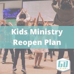 Kids Ministry Reopen Plan