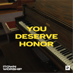 You Deserve Honor 